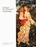 Evelyn De Morgan : oil paintings / compiled and edited by Catherine Gordon ; contributions by Andrew Michael, Judy Oberhausen, Patricia Yates.