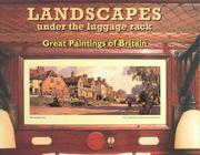 Landscapes under the luggage rack : great paintings of Britain / Greg Norden.