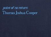 Cooper, Thomas Joshua, 1946- Point of no return /