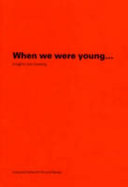  When we were young--- :