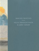 Making painting : Helen Frankenthaler & JMW Turner / text by James Hamilton.