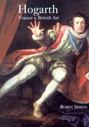 Hogarth, France and British art : the rise of the arts in 18th-century Britain / Robin Simon.