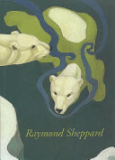 Sheppard, Raymond, 1913-1958. Raymond Sheppard, 1913-1958 :