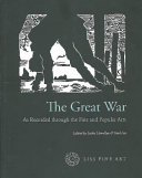 Liss Fine Art, publisher. The Great War as recorded through the fine and popular arts /