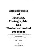 Nadeau, Luis. Encyclopedia of printing, photographic, and photomechanical processes :