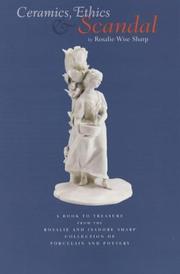 Ceramics, ethics & scandal / Rosalie Wise Sharp.