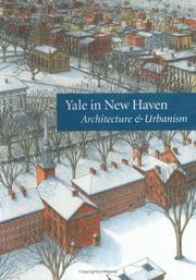 Yale in New Haven : architecture & urbanism / Vincent Scully ... [et al.].