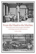 From the hand to the machine : nineteenth-century American paper and mediums : technologies, materials, and conservation / Cathleen A. Baker.