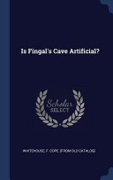 Is Fingal's Cave artificial? / by F. Cope Whitehouse.