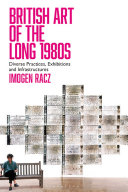 Racz, Imogen, author, interviewer.  British art of the long 1980s :