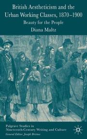 Maltz, Diana, 1965- British aestheticism and the urban working classes, 1870-1900 :
