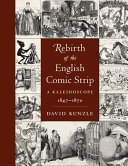Kunzle, David, author.  Rebirth of the English comic strip :