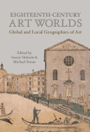  Eighteenth-century art worlds :