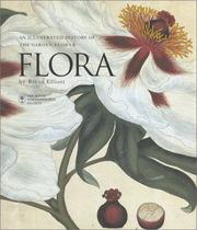 Flora : an illustrated history of the garden flower / written by Brent Elliott ; with a preface by Sir Simon Hornby.