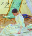Independent spirit : early Canadian women artists / A.K. Prakash.