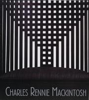 Charles Rennie Mackintosh / edited by Wendy Kaplan.