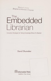 Shumaker, David, 1950- The embedded librarian :