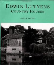 Edwin Lutyens : country houses ; from the archives of Country Life / Gavin Stamp.