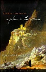 Colegate, Isabel, author. A pelican in the wilderness :