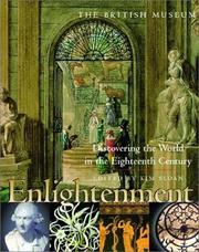 Enlightenment : discovering the world in the eighteenth century / edited by Kim Sloan, with Andrew Burnett.
