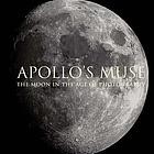 Apollo's muse : the moon in the age of photography / Mia Fineman and Beth Saunders ; with an introduction by Tom Hanks.
