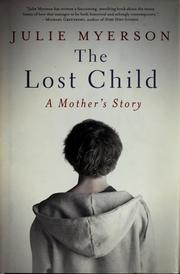 The lost child : a mother's story / Julie Myerson.