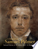 Palmer, A. H. (Alfred Herbert), 1853-1932, author.  A memoir of Samuel Palmer /