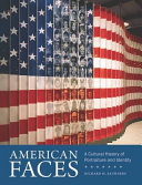 American faces : a cultural history of portraiture and identity / Richard H. Saunders.