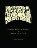 Shiff, Abraham Samuel, author.  William Blake's Hebrew in Milton and Ololon :
