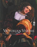 Victorian visions : nineteenth century art from the John Schaeffer collection / Richard Beresford.