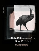 Capturing nature : early scientific photography at the Australian Museum 1857-1893 / Vanessa Finney.