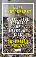 Pollen, Annebella. Mass photography :