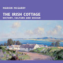 McGarry, Marion, author.  Irish cottage :