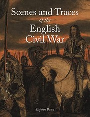 Bann, Stephen, author.  Scenes and traces of the English Civil War /
