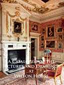 A catalogue of the pictures and drawings at Wilton House / Francis Russell.