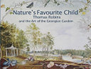 Spence, Cathryn, author.  Nature's favourite child :