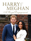 Harry & Meghan : a royal engagement / Halima Sadat.