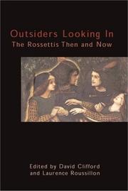 Outsiders looking in : the Rossettis then and now / edited by David Clifford and Laurence Roussillon.