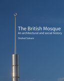 Saleem, Shahed, author. The British mosque :