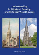  Understanding architectural drawings and historical visual sources /