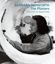 Barbara Hepworth, the plasters :
