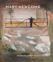 Mary Newcomb : drawing from observation / William Packer and Tessa Newcomb ; compiled by Henry Jackson Newcomb.