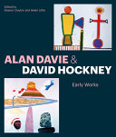 Alan Davie & David Hockney : early works / edited by Eleanor Clayton and Helen Little.