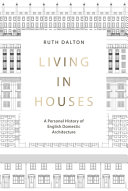 Dalton, Ruth Conroy, author.  Living in houses :