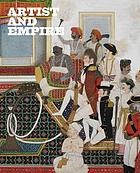 Artist and empire : facing Britain's imperial past / edited by Alison Smith, David Blayney Brown and Carol Jacobi ; with contributions from Gus Casely-Hayford [and 5 others].
