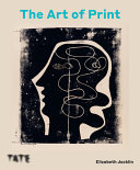 The art of print : three hundred years of printmaking / Elizabeth Jacklin.