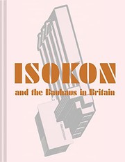 Daybelge, Leyla, author. Isokon and the Bauhaus in Britain /