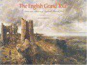 The English grand tour : artists and admirers of England's historic sites / Julius Bryant.