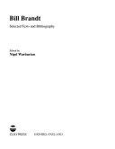 Bill Brandt : selected texts and bibliography / edited by Nigel Warburton.