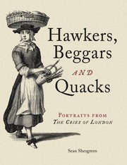 Shesgreen, Sean, 1939- author.  Hawkers, beggars and quacks :